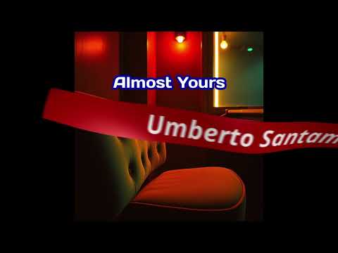 Almost Yours — official video by Umberto Santamaria